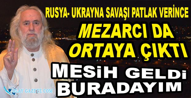 MEZARCI ORTAYA ÇIKTI: "MESİH