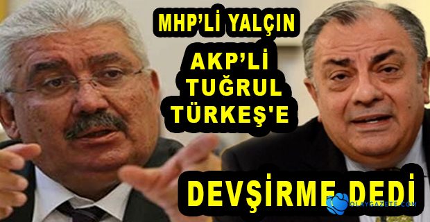 MHP İLE AKP ARASINDA KAVGA... 