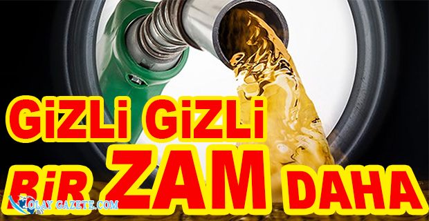 MOTORİNE BİR ZAM DAHA GELDİ