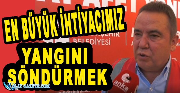 MUHİTTİN BÖCEK: DAHA FAZLA YANMAK İSTEMİYORUZ, ANTALYA
