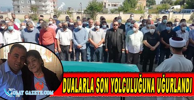 MURAT KAYIŞ’IN ANNESİ SON YOLCULUĞUNA UĞURLANDI