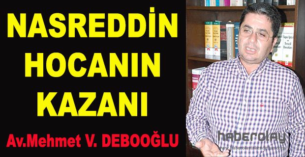NASREDDİN HOCANIN KAZANI