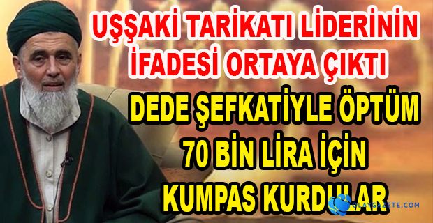 O ŞEYHİN İFADESİ ORTAYA ÇIKTI