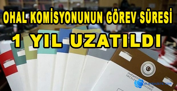 OHAL İŞLEMLERİ İNCELEME KOMİSYONU HAKKINDA FLAŞ KARAR