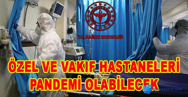 ÖZEL VE VAKIF HASTANELERİ HAKKINDA FLAŞ KARAR