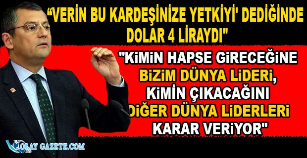 ÖZGÜR ÖZEL: BU BİR İHTİRAS VE BİR ÇÖKÜŞ REJİMİ...