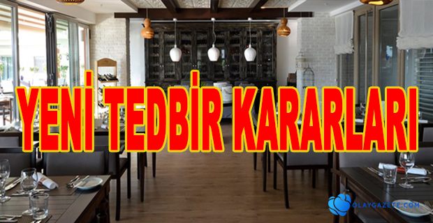 RESTORANLAR İÇİN YENİ  KARARLAR