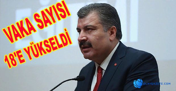 SAĞLIK BAKANI KOCA: VAKA SAYISI 18