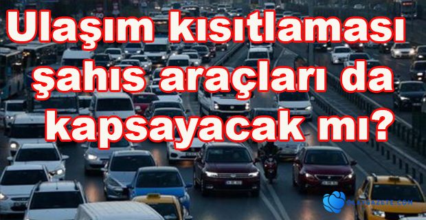 ŞAHIS ARAÇLARI DA KAPSAYACAK MI?