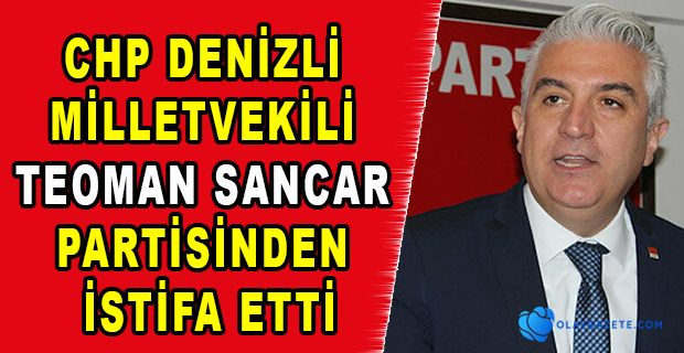 SANCAR, SOSYAL MEDYA HESABINDAN PARTİSİNDEN İSTİFA ETTİĞİNİ DUYURDU