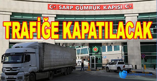 SARP SINIR KAPISI KAPATILACAK