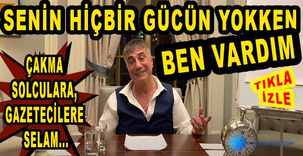 SEDAT PEKER: BENİ GETİRMEK GERÇEKLERİ DEĞİŞTİRECEK Mİ TAYYİP ABİ