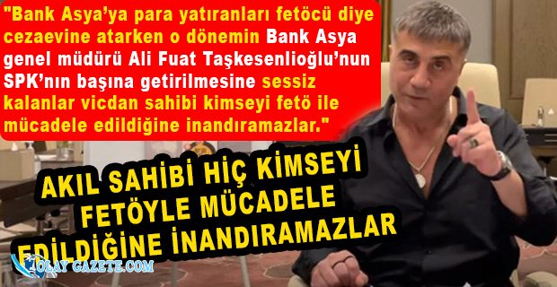 SEDAT PEKER: KİMSE BENİ FETÖ İLE MÜCADELE EDİLDİĞİNE İNANDIRAMAZ