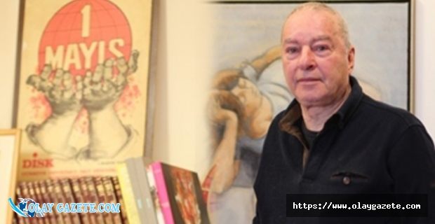 SEMBOL 1 MAYIS AFİŞİNİ ÇİZEN ORHAN TAYLAN: BUGÜN KUTLANAMAYAN BİR BAYRAM AFİŞİ YAPMAK LAZIM