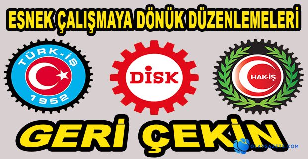 SENDİKALARDAN ORTAK İTİRAZ