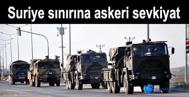 SINIRA SEVKİYAT SÜRÜYOR