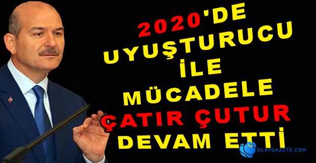 SOYLU, 2020 ‘DE DÜZENLENEN UYUŞTURUCU OPERASYONLARINA İLİŞKİN SAYISAL VERİLERİ PAYLAŞTI