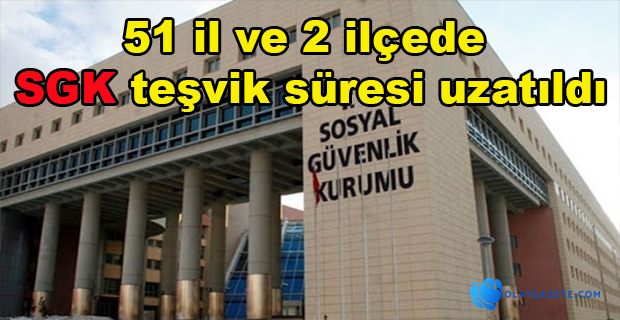 SÜRESİ 1 YIL UZATILDI