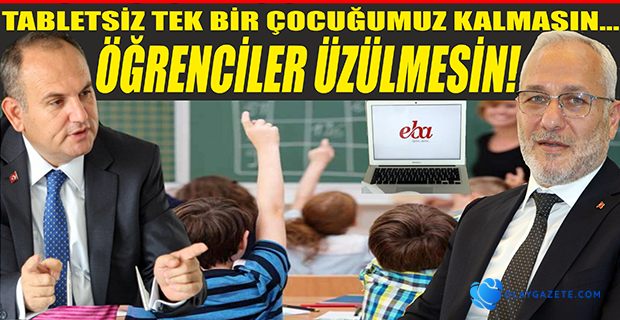 TABLETSİZ TEK BİR ÇOCUĞUMUZ KALMASIN…