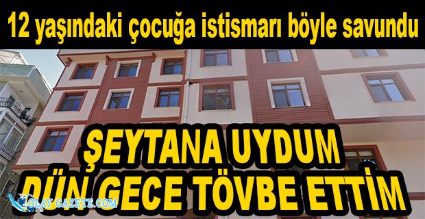 TARİKAT YURDUNDA 12 YAŞINDAKİ ÇOCUĞA CİNSEL İSTİSMAR