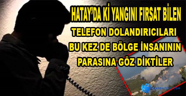 TELEFON DOLANDIRICILARINA DİKKAT EDİN