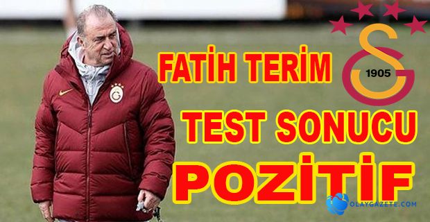 TERİM’İN KORONAVİRÜS TEST SONUCU POZİTİF ÇIKTI!