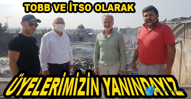 TOBB VE İTSO’DAN İŞYERİ YANAN ÜYELERİNE ZİYARET