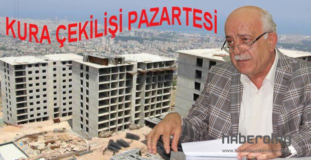 TOKİLERDE KURA ÇEKİLİŞİ BAŞLIYOR