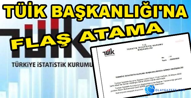 TÜİK BAŞKANI DEĞİŞTİRİLDİ