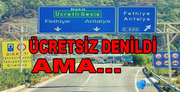  ÜCRETSİZ DENİLMİŞTİ...