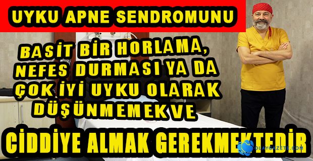 UYKU APNESİ YAŞAM KALİTENİZİ ETKİLEMESİN!