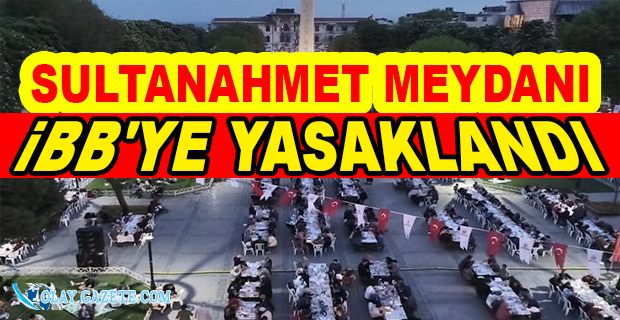 VALİLİK İBB’NİN SULTANAHMET MEYDANI’NDAKİ 