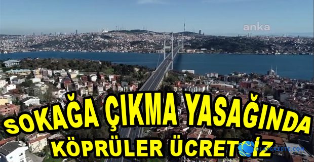 YAP-İŞLET-DEVRET YOL VE KÖPRÜLER DIŞINDA BAYRAMDA KÖPRÜ VE OTOYOLLAR ÜCRETSİZ