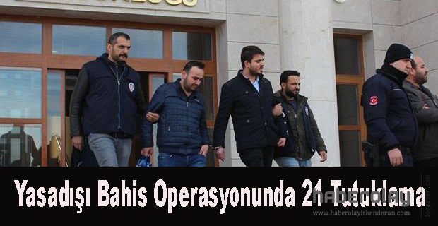 Yasadışı Bahis Operasyonu