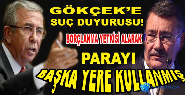 YAVAŞ’TAN GÖKÇEK HAKKINDA SUÇ DUYURUSU