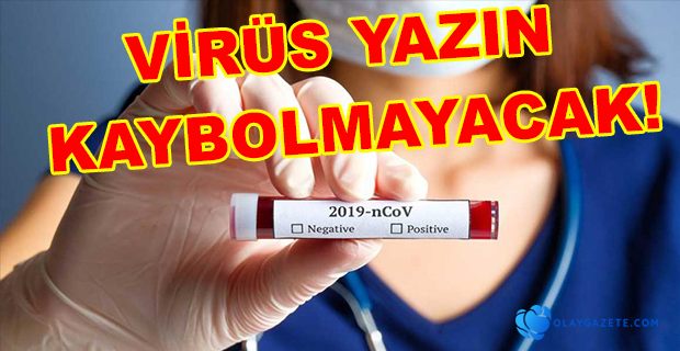 YAZ AYLARINDA ORTADAN KAYBOLMASI  BEKLENMİYOR