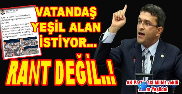 YEŞİLDAL;YEŞİL ALANLAR GETİRİM ALANI MI OLUYOR?