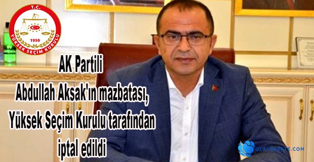 YSK; AKPARTİLİ BAŞKANIN MAZBATASINI İPTAL ETTİ