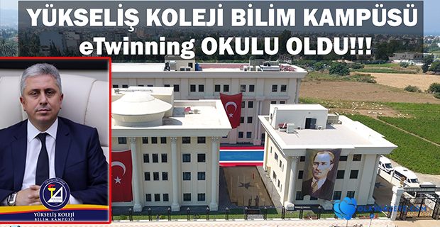 YÜKSELİŞ KOLEJİ BİLİM KAMPÜSÜ ETWİNNİNG OKULU OLDU 