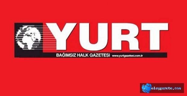 YURT GAZETESİ MATBAA BASIMINI DURDURDU